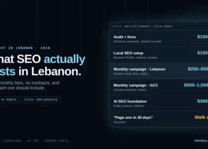 SEO cost in Lebanon in 2026: one-off audits, monthly campaigns, AI SEO and what each should include